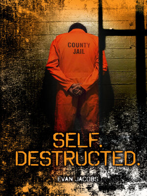 cover image of Self. Destructed.